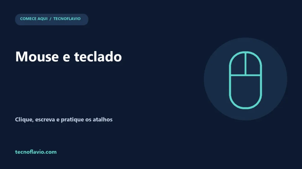 Mouse e teclado: ilustração do guia Tecnoflavio