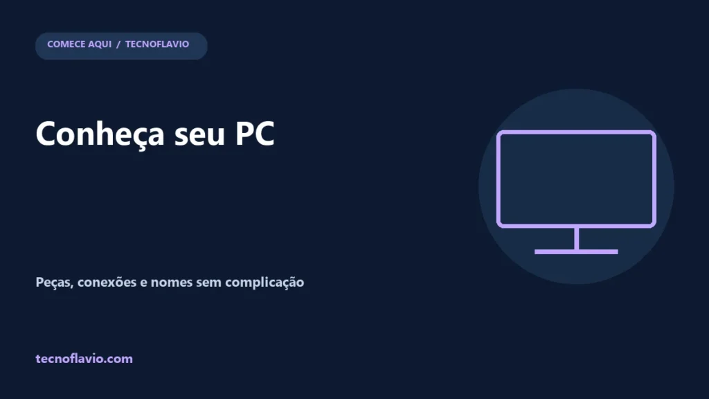 Conheça seu PC: ilustração do guia Tecnoflavio